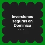 Inversiones seguras en Dominica