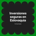 Inversiones seguras en Eslovaquia