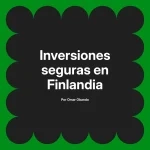 Inversiones seguras en Finlandia