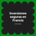 Inversiones seguras en Francia