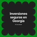 Inversiones seguras en Georgia
