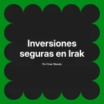 Inversiones seguras en Irak