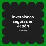 Inversiones seguras en Japón