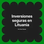 Inversiones seguras en Lituania
