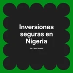 Inversiones seguras en Nigeria