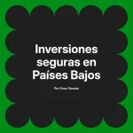 Inversiones seguras en Países Bajos