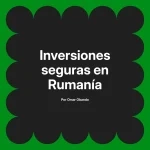 Inversiones seguras en Rumanía