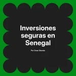 Inversiones seguras en Senegal