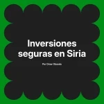 Inversiones seguras en Siria