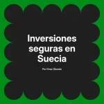 Inversiones seguras en Suecia