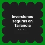 Inversiones seguras en Tailandia
