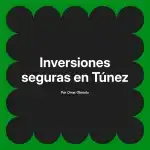 Inversiones seguras en Túnez