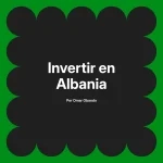Invertir en Albania