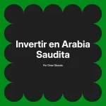 Invertir en Arabia Saudita