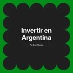 Invertir en Argentina
