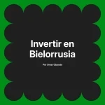 Invertir en Bielorrusia