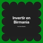 Invertir en Birmania