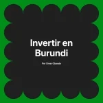 Invertir en Burundi