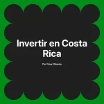 Invertir en Costa Rica