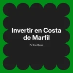 Invertir en Costa de Marfil