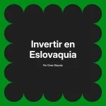 Invertir en Eslovaquia