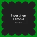 Invertir en Estonia