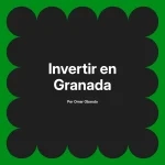 Invertir en Granada