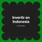 Invertir en Indonesia