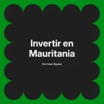 Invertir en Mauritania
