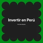 Invertir en Perú
