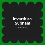 Invertir en Surinam