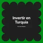 Invertir en Turquía