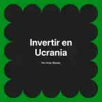 Invertir en Ucrania