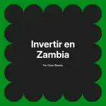 Invertir en Zambia