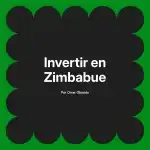 Invertir en Zimbabue
