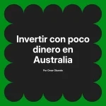 Invertir con poco dinero en Australia