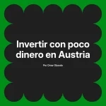 Invertir con poco dinero en Austria