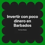 Invertir con poco dinero en Barbados