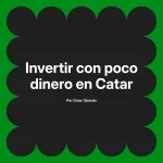 Invertir con poco dinero en Catar