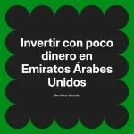 Invertir con poco dinero en Emiratos Árabes Unidos