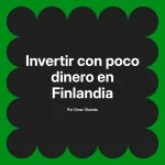 Invertir con poco dinero en Finlandia