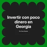 Invertir con poco dinero en Georgia