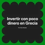 Invertir con poco dinero en Grecia