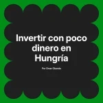 Invertir con poco dinero en Hungría