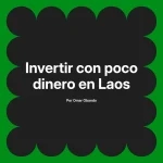 Invertir con poco dinero en Laos