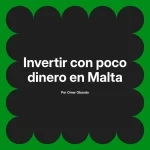 Invertir con poco dinero en Malta