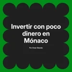 Invertir con poco dinero en Mónaco