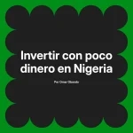 Invertir con poco dinero en Nigeria