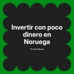 Invertir con poco dinero en Noruega
