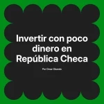 Invertir con poco dinero en República Checa